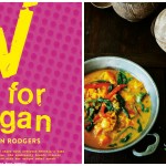 COOKBOOK REVIEW AND RECIPE: V IS FOR VEGAN BY KERSTIN RODGERS